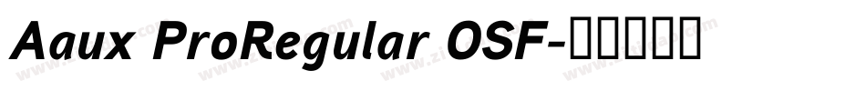 Aaux ProRegular OSF字体转换